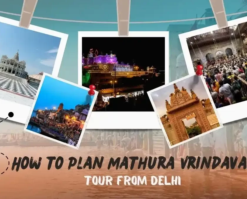 Mathura Vrindavan tour from delhi