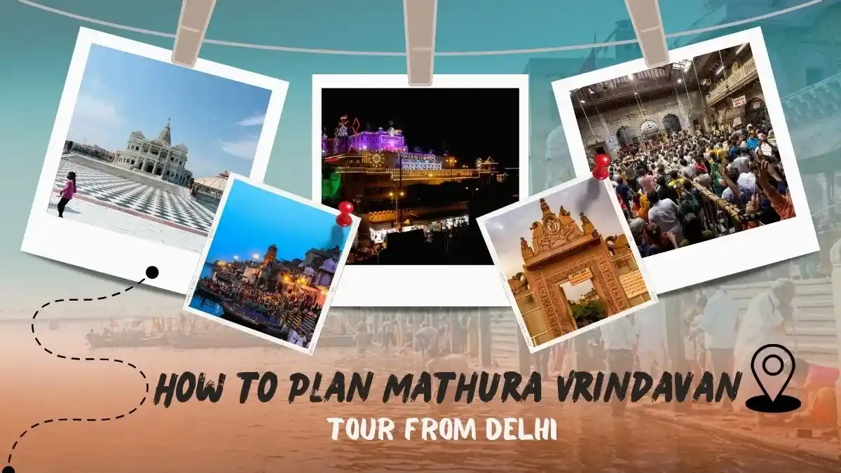 Mathura Vrindavan tour from delhi